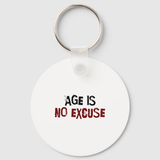 Llavero Age Is No Excuse Old Age Motivation Fitness  (Anverso)