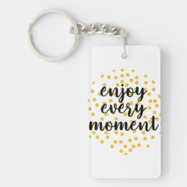 Llavero Agradable, feliz, inspirador "Disfruta cada moment