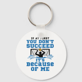 Llavero Agua Polo Goalie si al principio no tienes éxito