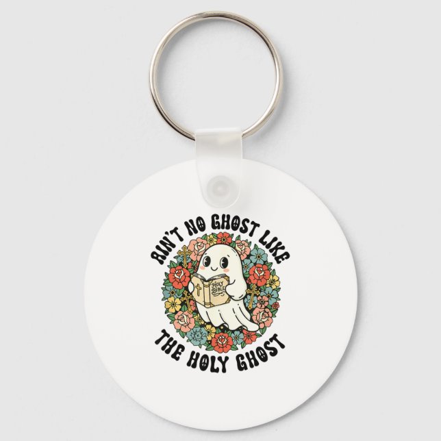 Llavero Ain't No Ghost Like The Holy Ghost Jesus Christian (Anverso)