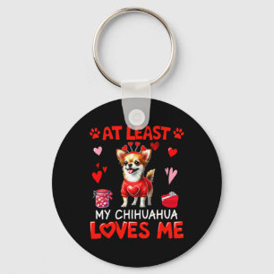 Llavero Al menos a mi Chihuahua amándome a la soltera de S
