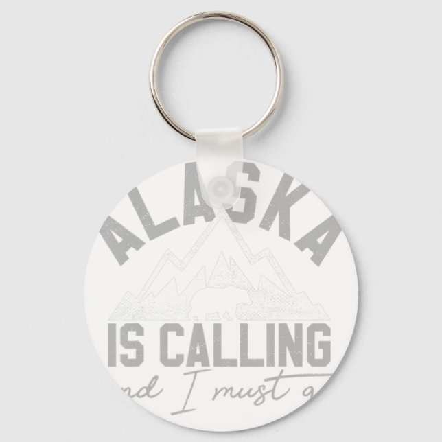 Llavero Alaska Está Llamando Y Debo Ir - Grizzly Bear Mou (Anverso)