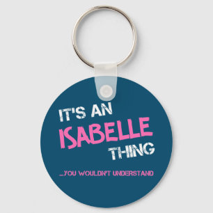 Llavero Algo de Isabelle que no entenderías de la namenove