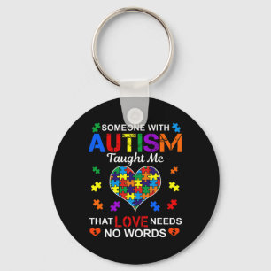 Llavero Alguien con autismo enseñado a amar no necesita pa
