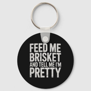 Llavero Alimentarme a Brisket y decirme que soy fumador de