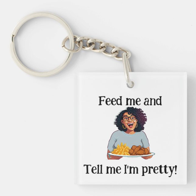 Llavero ¡Alimétame y dime que soy bonito! -Keychain (Frente)