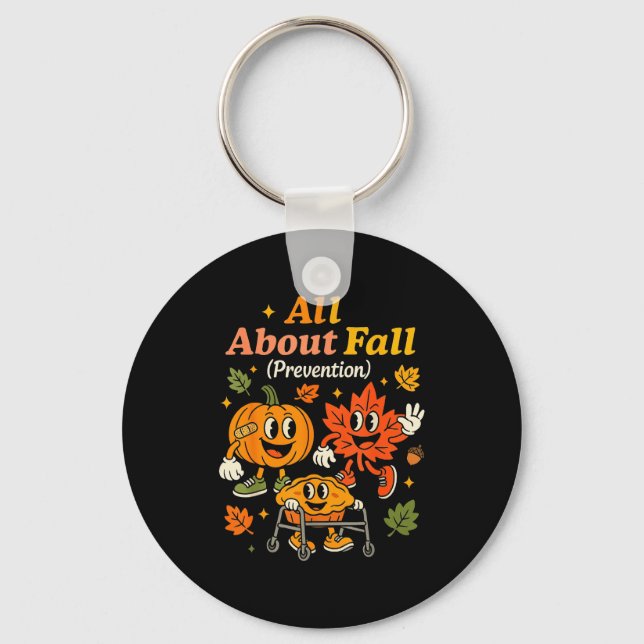 Llavero All About Fall Prevention Funny Autumn Therapy Pt  (Anverso)