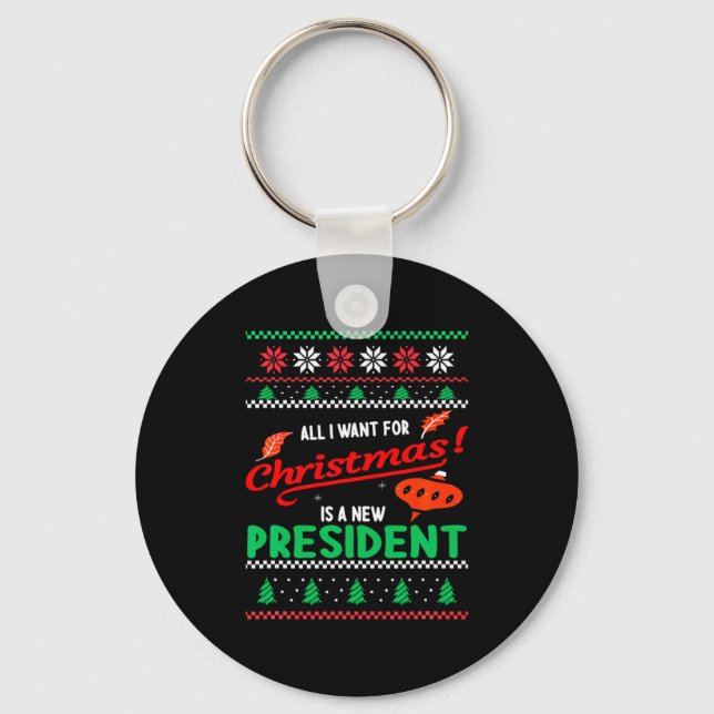 Llavero All I Want For Christmas Is A New President Xmas _ (Anverso)