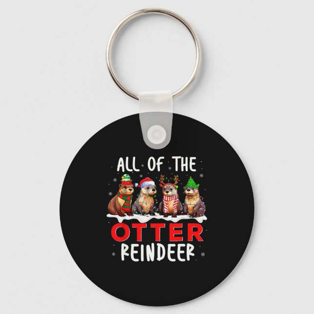 Llavero All Of The Otter Reindeer Santa Christmas Xmas Ott (Anverso)