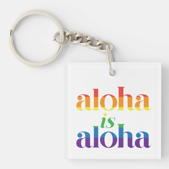 Llavero Aloha Es Aloha Orgullo Arcoíris Hawaii (Frente)