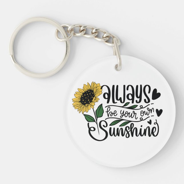 Llavero Always be your own sunshine  (Frente)