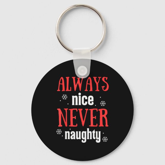 Llavero Always Nice Never Naughty Funny Merry Christmas  (Anverso)