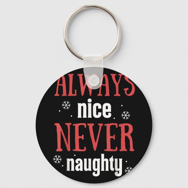 Llavero Always Nice Never Naughty Funny Merry Christmas  (Anverso)