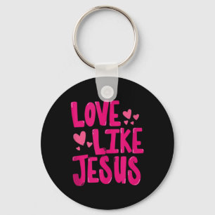 Llavero Ama Como Jesús Religioso Dios Cristiano Gráfico Ta