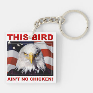 llavero American Eagle Ain't No Chicken