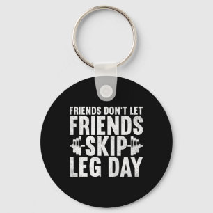 Llavero Amigos no permiten que sus amigos saquen a Leg Day