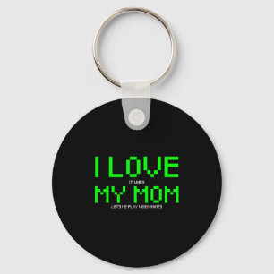 Llavero Amo a mi mamá Me encanta cuando mi mamá me deja ju