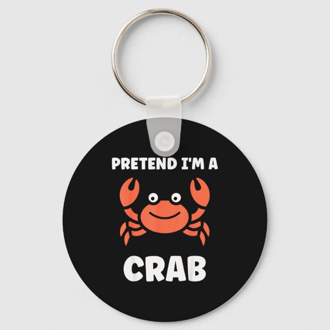 Llavero Animals Funny Crabs Quote Pretend I'm A Crab  (Anverso)