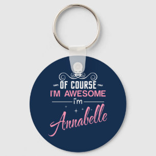Llavero Annabelle Por supuesto que soy increíble. Soy Anna