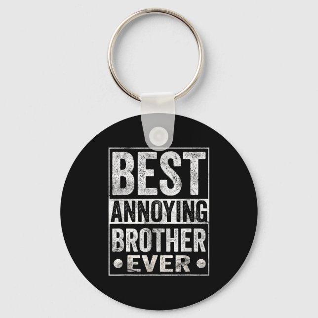 Llavero Annoying Brother Ever Funny Sibling  (Anverso)