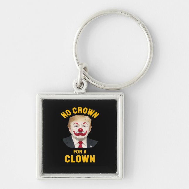 Llavero Anti-No Crown For A Clown (Frente)