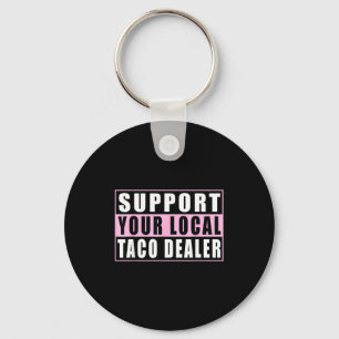 Llavero Apoya al distribuidor local de tacos divertidos ta