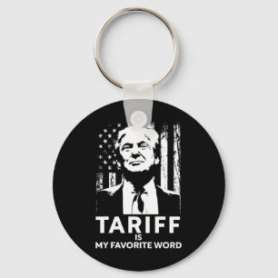 Llavero Arancel Es Mi Palabra Favorita Trump Dicho Diverti