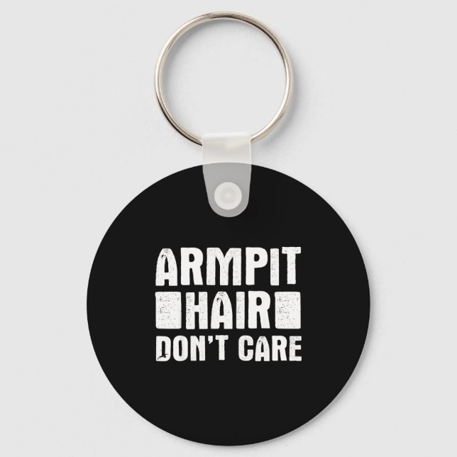 Llavero Armt Hair Don't Care - Funny Feminist Body Hair Qu (Anverso)