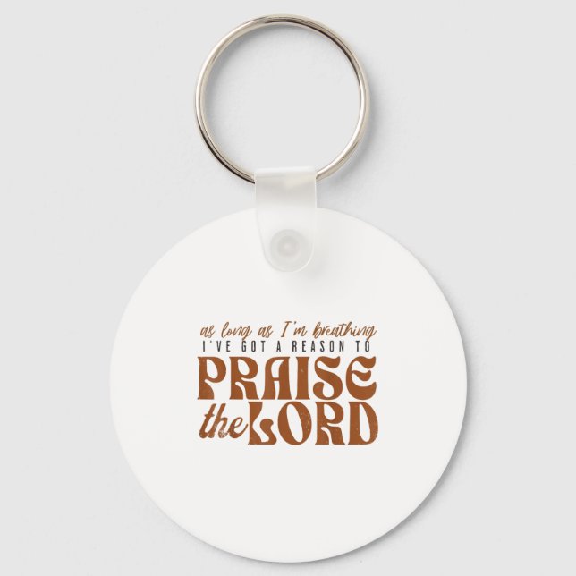 Llavero As Long As Im Breathing I've Got A Reason To Prais (Anverso)