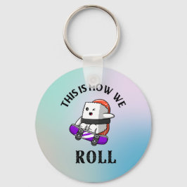 Llavero ¡Así es como rodamos!