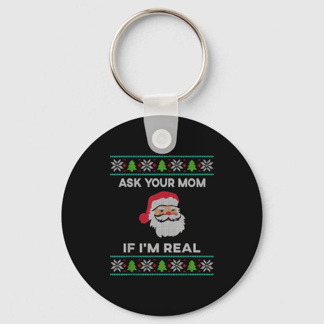 Llavero Ask Your Mom If I'm Real Xmas Funny Christmas Sant (Anverso)