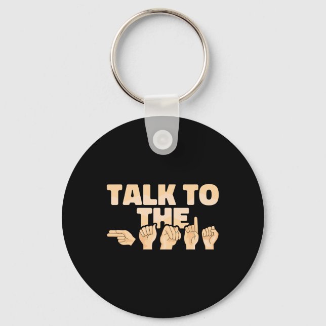 Llavero Asl Talk To The Hands American Sign Language  (Anverso)