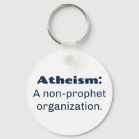 Atheism: A non-prophet organization. Funny Pun