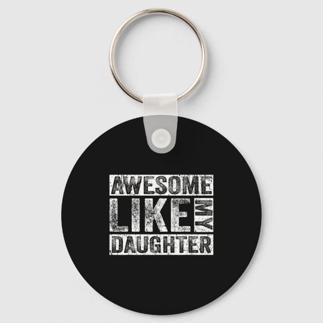 Llavero Awesome Like My Daughter For Dad Men Funny Fathers (Anverso)
