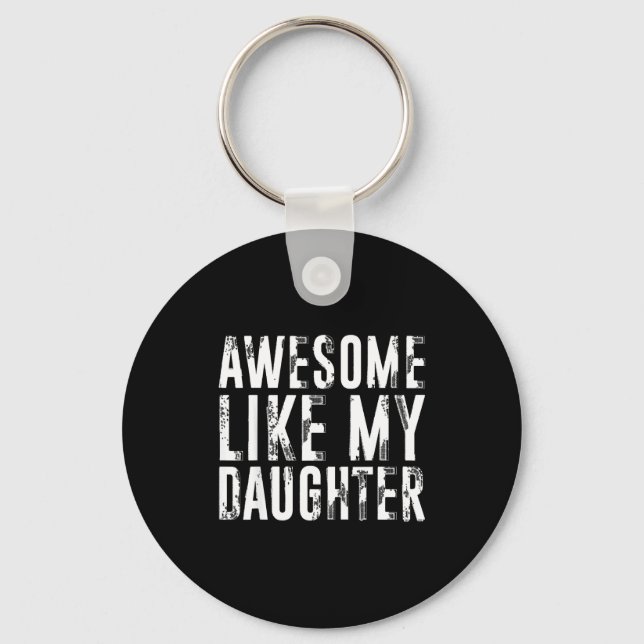 Llavero Awesome Like My Daughter Funny Men Dad Fathers Day (Anverso)