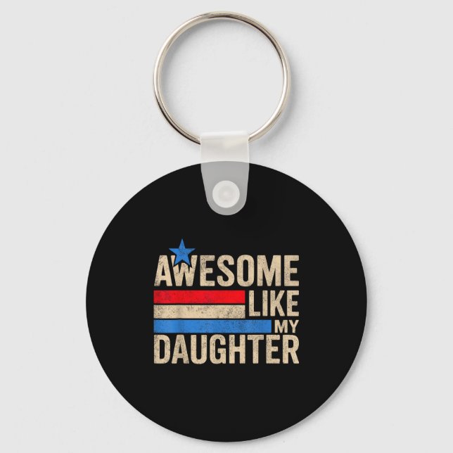 Llavero Awesome Like My Daughter Men Funny Fathers Day Dad (Anverso)