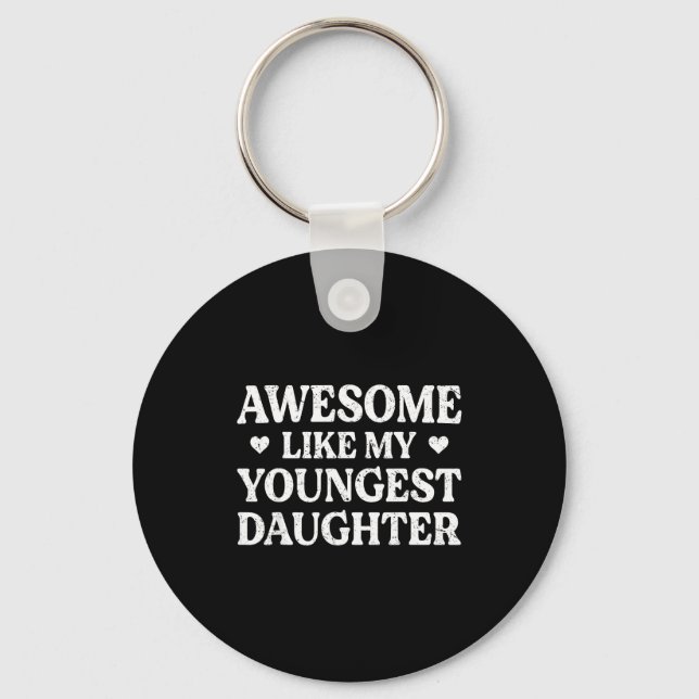 Llavero Awesome Like My Youngest Daughter Shirt Men Dad Fa (Anverso)