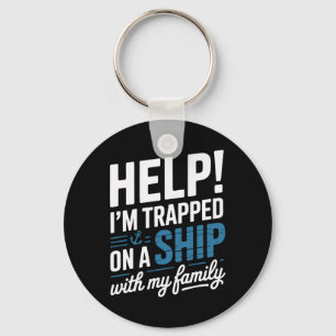 Llavero Ayuda Estoy Atrapado En Un Crucero Con Mi Familia