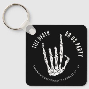 Llavero Bachelorette Weekend hasta la muerte nos hace Fies