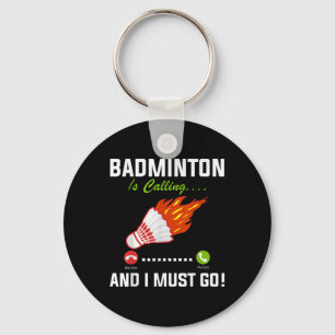 Llavero Badminton Está Llamando Y Debo Ir A Badminton Play
