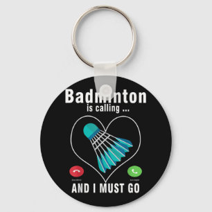 Llavero Badminton Está Llamando Y Debo Ir Funny Badminton