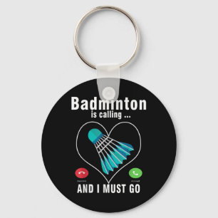 Llavero Badminton Está Llamando Y Debo Ir Funny Badminton