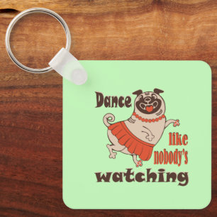 Llavero Baila como nadie ve a la chica Pug Dog