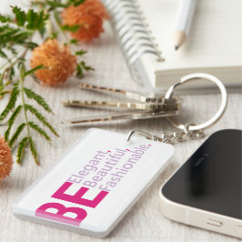 Llavero Be Elegant Acrylic Keychain