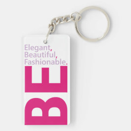Llavero Be Elegant Acrylic Keychain