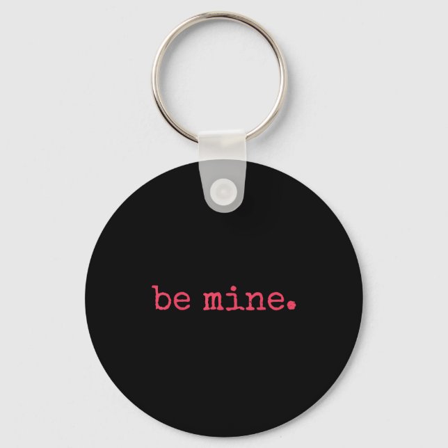 Llavero Be Mine - Fine Funny Couple Matching Valentine's D (Anverso)