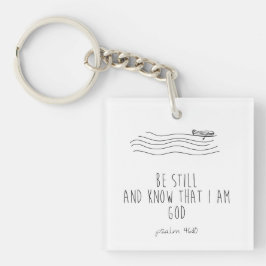 Llavero Be still and know that I am God 