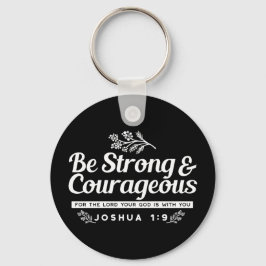 Llavero Be Strong and Courageous – Joshua 1:9 Bible Verse