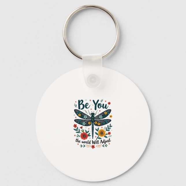Llavero Be You The World Will Adjust - Dragonfly (Anverso)