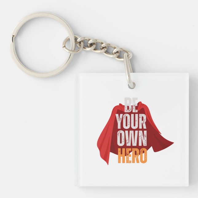 Llavero Be Your Own Hero  (Frente)